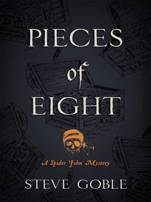 Title details for Pieces of Eight by Steve Goble - Wait list